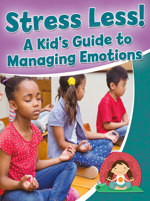 cover image of Stress Less! a Kid's Guide to Managing Emotions